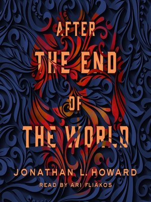after the end of the world by jonathan l howard